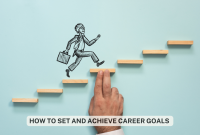 How to Set Career Goals: 10 Steps to Success How To Set Achievable Career Goals For Yourself