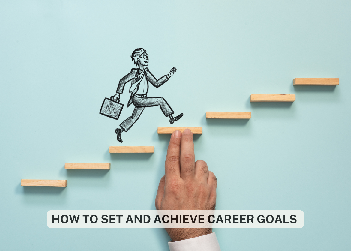 How To Set Achievable Career Goals For Yourself