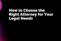 How To Choose The Right Attorney For My Case