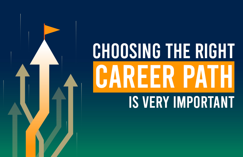 How to Choose the Right Career Path for You