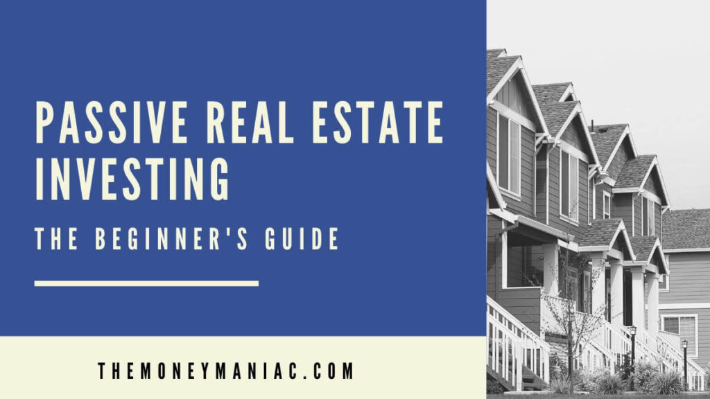 Investing In Real Estate For Passive Income