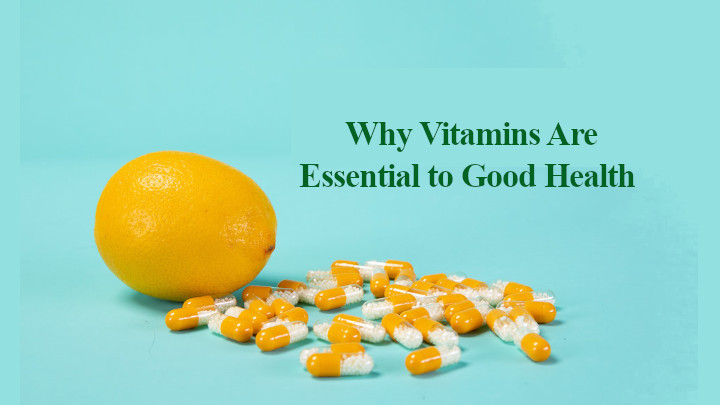 Essential Vitamins For Overall Health Maintenance